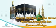Umroh 12 Hari New Season Bonus Museum Assafiyah dan Museum Wahyu By Kanomas
